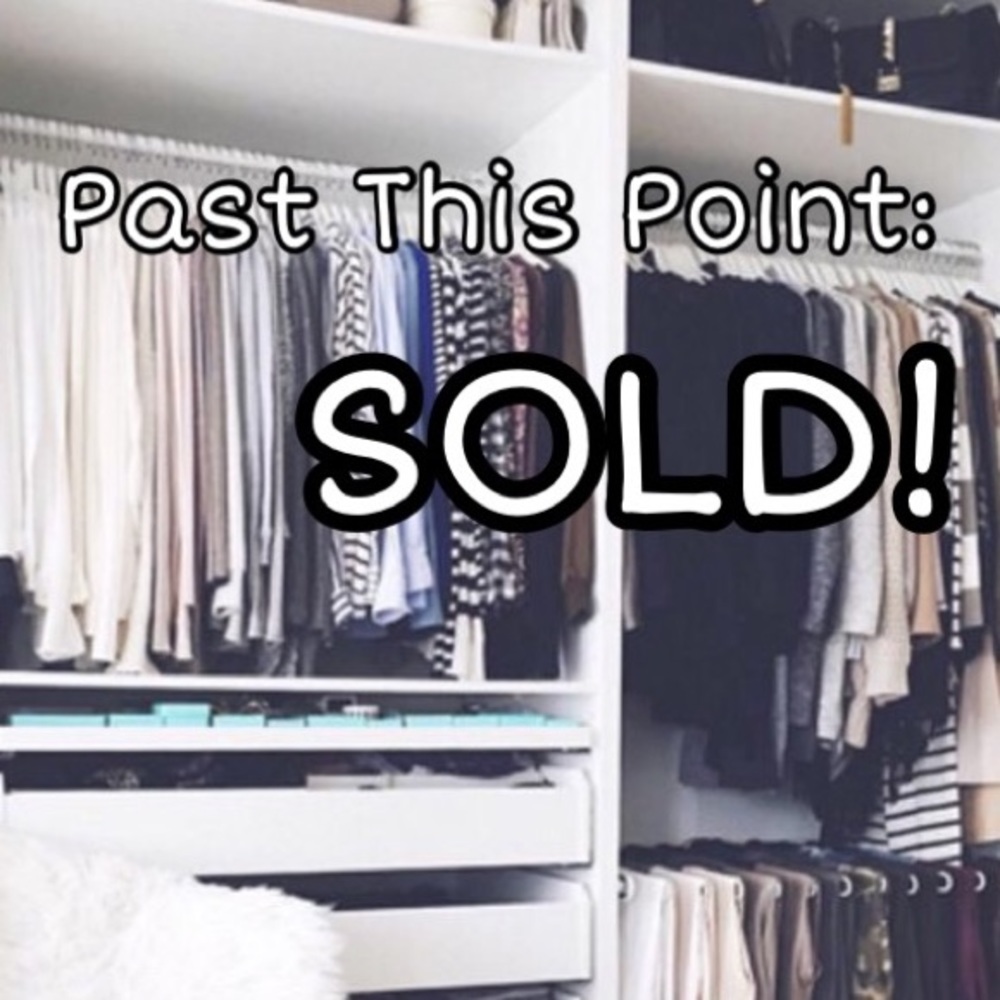 Everything SOLD past this point!